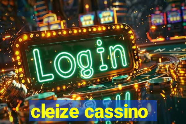 cleize cassino