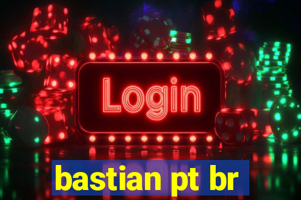 bastian pt br