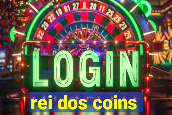 rei dos coins