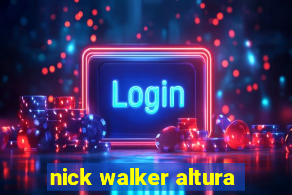 nick walker altura