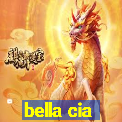 bella cia