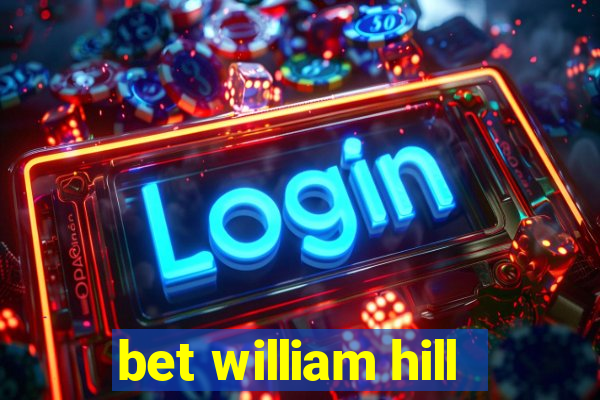 bet william hill