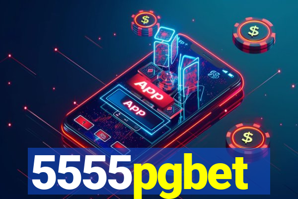 5555pgbet