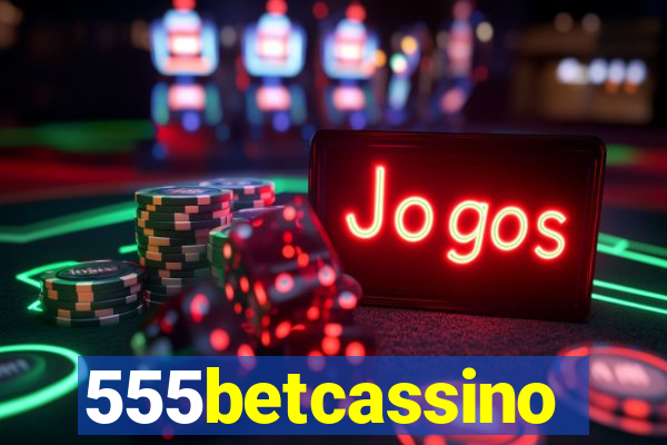 555betcassino