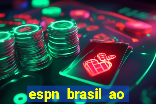 espn brasil ao vivo grátis