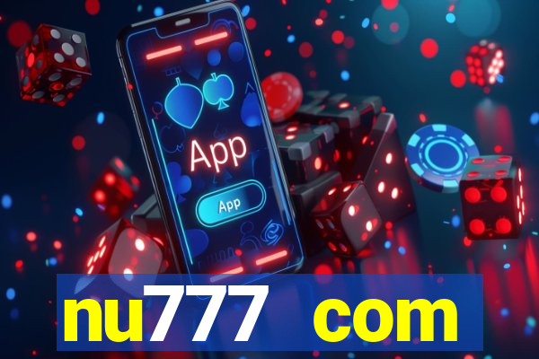 nu777 com plataforma de jogos