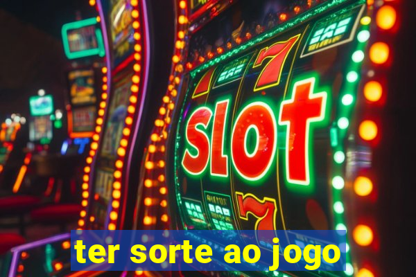 ter sorte ao jogo