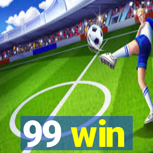 99 win