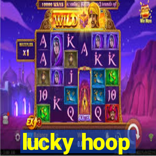 lucky hoop