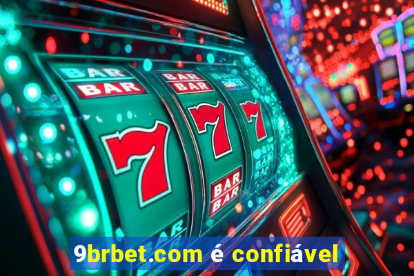 9brbet.com é confiável