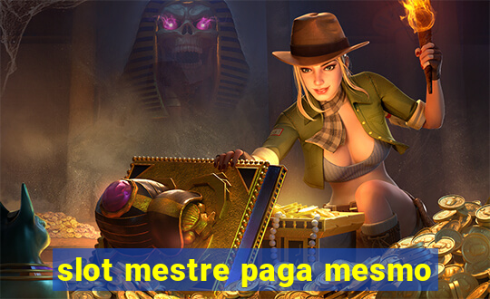 slot mestre paga mesmo