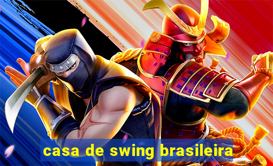 casa de swing brasileira