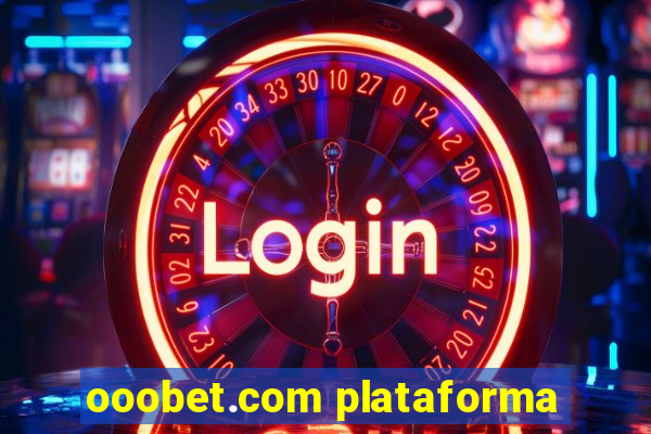 ooobet.com plataforma