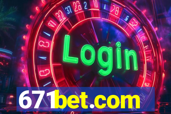 671bet.com