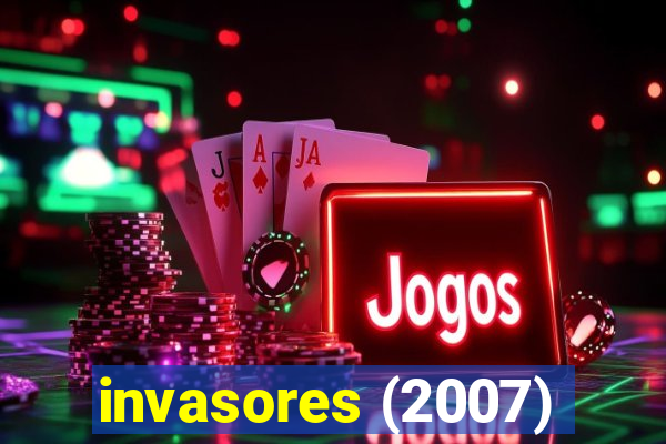 invasores (2007)