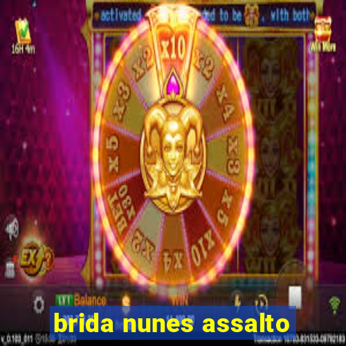 brida nunes assalto