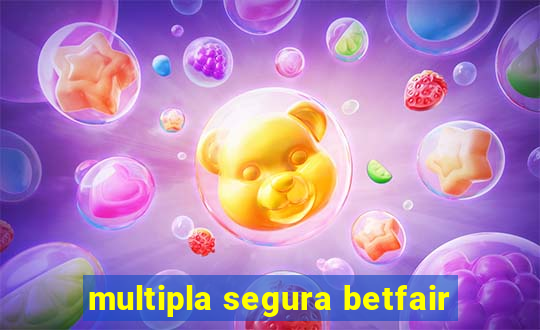 multipla segura betfair