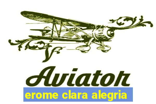 erome clara alegria