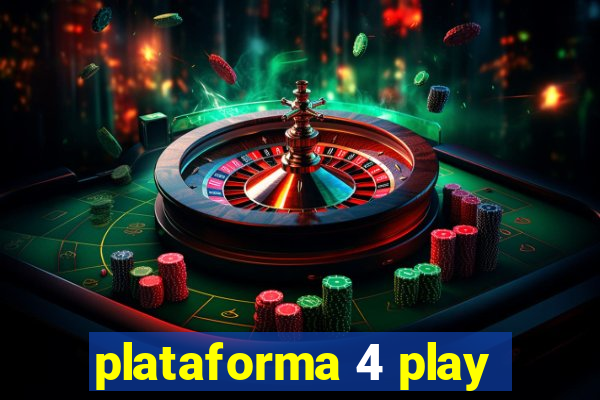 plataforma 4 play