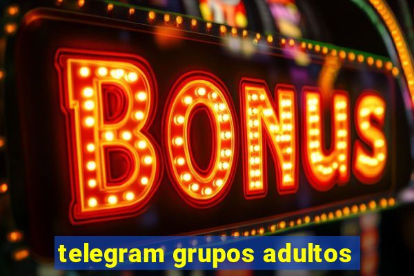 telegram grupos adultos