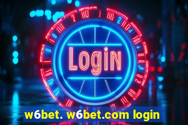 w6bet. w6bet.com login