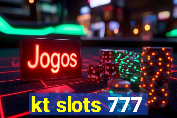 kt slots 777