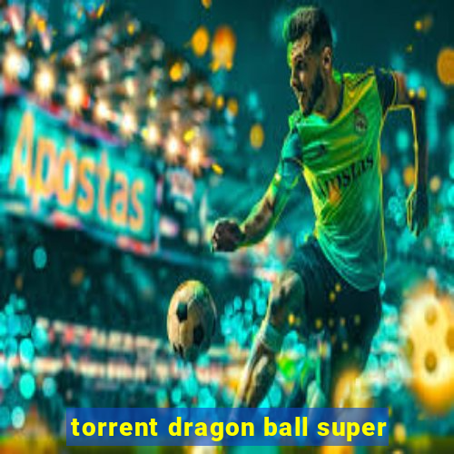 torrent dragon ball super