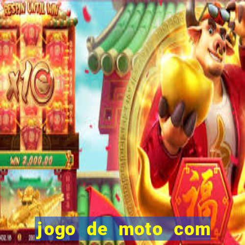 jogo de moto com dinheiro infinito