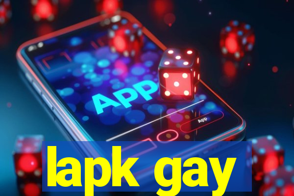 lapk gay