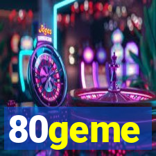 80geme