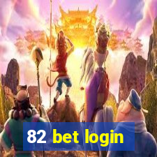 82 bet login