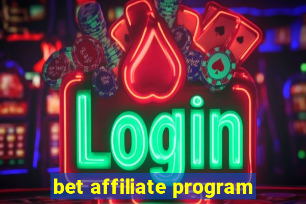 bet affiliate program