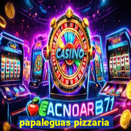 papaleguas pizzaria