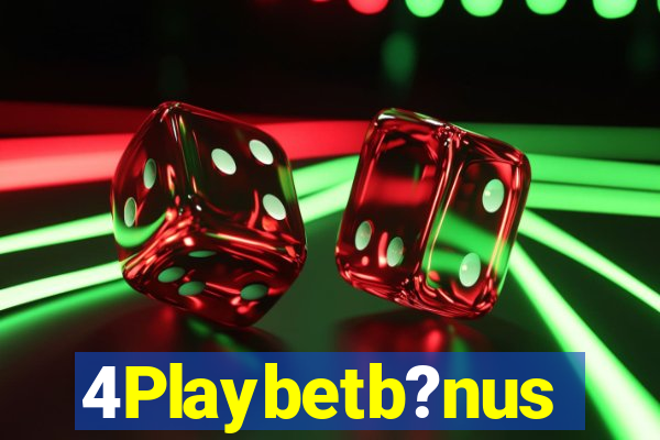 4Playbetb?nus