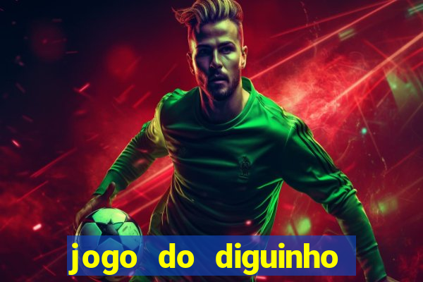 jogo do diguinho para ganhar dinheiro