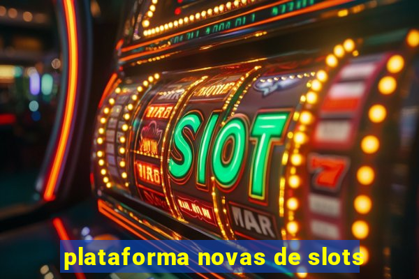 plataforma novas de slots