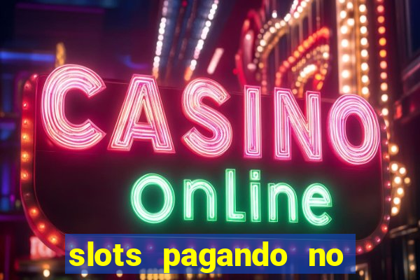 slots pagando no cadastro saque free 2024