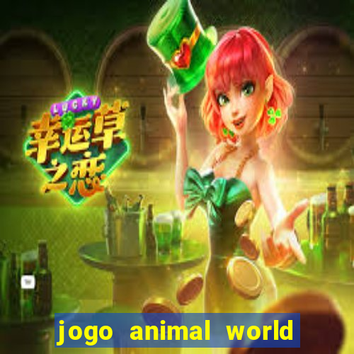 jogo animal world paga mesmo