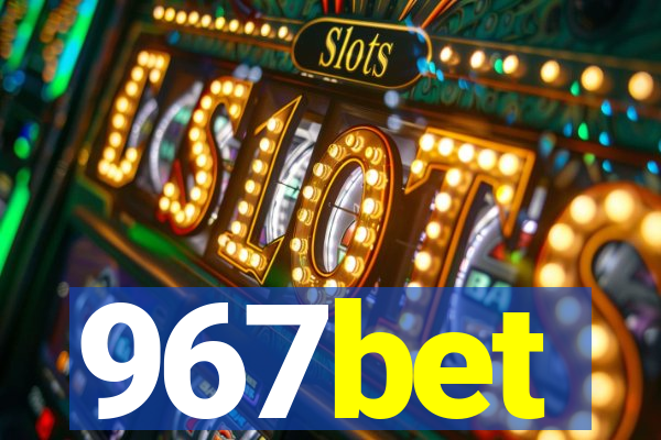 967bet