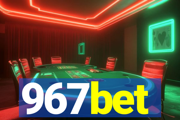 967bet