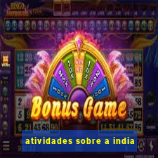 atividades sobre a india