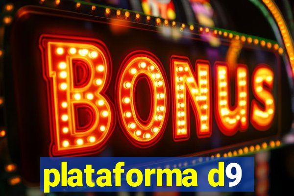 plataforma d9