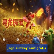 jogo subway surf gratis