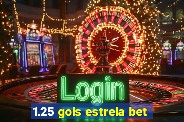 1.25 gols estrela bet