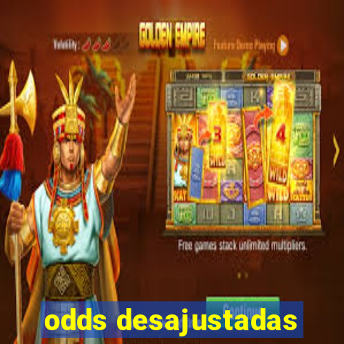 odds desajustadas