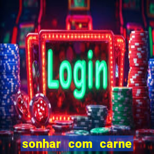 sonhar com carne de porco jogo do bicho