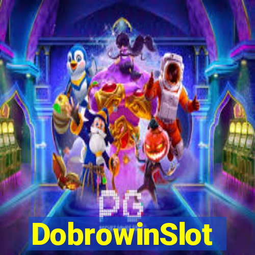 DobrowinSlot