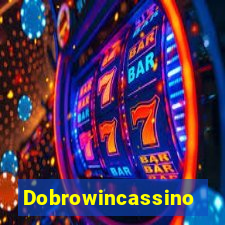 Dobrowincassino