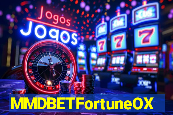 MMDBETFortuneOX