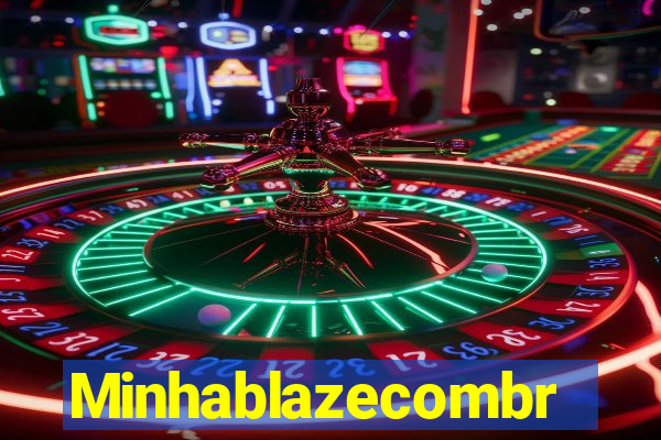 Minhablazecombr